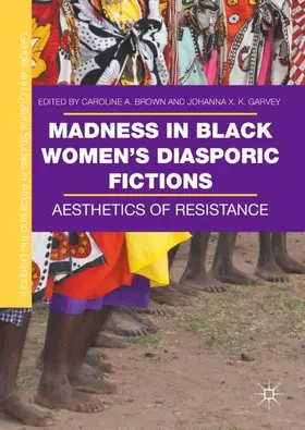 Garvey / Brown |  Madness in Black Women's Diasporic Fictions | Buch |  Sack Fachmedien