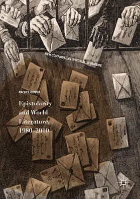 Bower | Epistolarity and World Literature, 1980-2010 | E-Book | sack.de