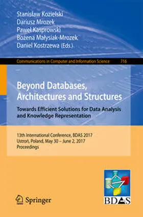 Kozielski / Mrozek / Kasprowski |  Beyond Databases, Architectures and Structures. Towards Efficient Solutions for Data Analysis and Knowledge Representation | eBook | Sack Fachmedien