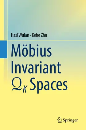 Wulan / Zhu |  Mobius Invariant QK Spaces | Buch |  Sack Fachmedien