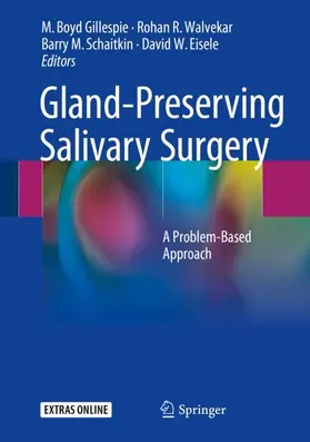 Gillespie / Eisele / Walvekar |  Gland-Preserving Salivary Surgery | Buch |  Sack Fachmedien