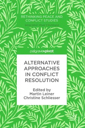 Leiner / Schliesser |  Alternative Approaches in Conflict Resolution | Buch |  Sack Fachmedien