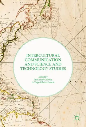 Ribeiro Duarte / Reyes-Galindo |  Intercultural Communication and Science and Technology Studies | Buch |  Sack Fachmedien