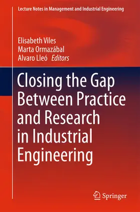 Viles / Ormazábal / Lleó |  Closing the Gap Between Practice and Research in Industrial Engineering | eBook | Sack Fachmedien