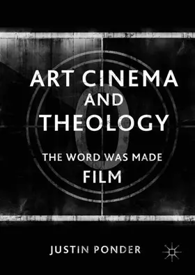 Ponder |  Art Cinema and Theology | Buch |  Sack Fachmedien