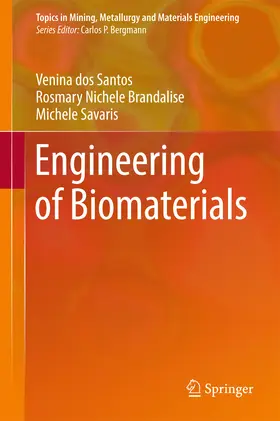 dos Santos / Brandalise / Savaris |  Engineering of Biomaterials | eBook | Sack Fachmedien