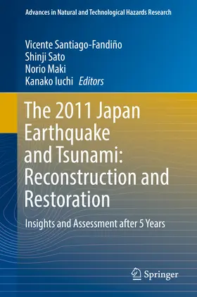 Santiago-Fandiño / Sato / Maki |  The 2011 Japan Earthquake and Tsunami: Reconstruction and Restoration | eBook | Sack Fachmedien