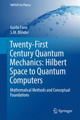 Fano / Blinder |  Twenty-First Century Quantum Mechanics: Hilbert Space to Quantum Computers | eBook | Sack Fachmedien