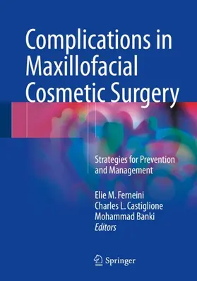 Ferneini / Banki / Castiglione |  Complications in Maxillofacial Cosmetic Surgery | Buch |  Sack Fachmedien