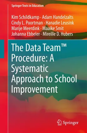 Schildkamp / Handelzalts / Poortman |  The Data Team(TM) Procedure: A Systematic Approach to School Improvement | Buch |  Sack Fachmedien
