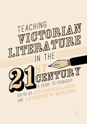 Cadwallader / Mazzeno |  Teaching Victorian Literature in the Twenty-First Century | eBook | Sack Fachmedien