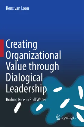 van Loon | Creating Organizational Value through Dialogical Leadership | E-Book | sack.de
