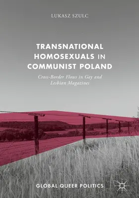 Szulc |  Transnational Homosexuals in Communist Poland | Buch |  Sack Fachmedien