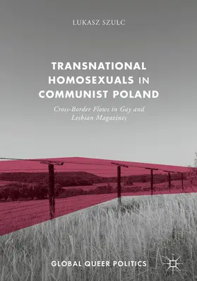 Szulc |  Transnational Homosexuals in Communist Poland | eBook | Sack Fachmedien
