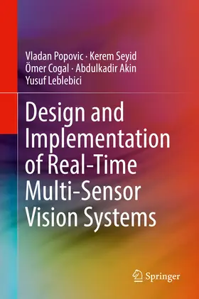Popovic / Seyid / Cogal |  Design and Implementation of Real-Time Multi-Sensor Vision Systems | eBook | Sack Fachmedien