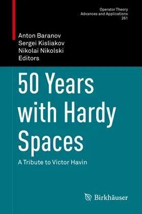 Baranov / Kisliakov / Nikolski | 50 Years with Hardy Spaces | E-Book | sack.de