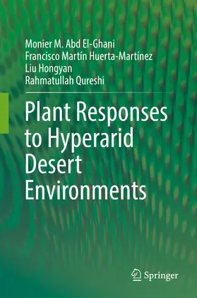 Abd El-Ghani / Huerta-Martínez / Hongyan | Plant Responses to Hyperarid Desert Environments | E-Book | sack.de