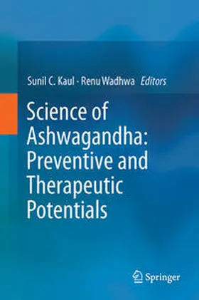 Wadhwa / Kaul |  Science of Ashwagandha: Preventive and Therapeutic Potentials | Buch |  Sack Fachmedien