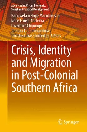 Magidimisha / Khalema / Chimedza |  Crisis, Identity and Migration in Post-Colonial Southern Africa | Buch |  Sack Fachmedien