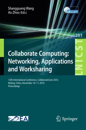 Wang / Zhou |  Collaborate Computing: Networking, Applications and Worksharing | Buch |  Sack Fachmedien