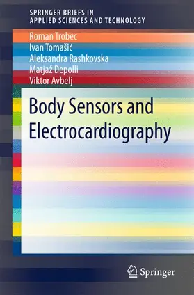 Trobec / Tomašic / Tomašic |  Body Sensors and Electrocardiography | Buch |  Sack Fachmedien