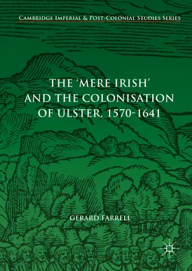 Farrell |  The 'Mere Irish' and the Colonisation of Ulster, 1570-1641 | eBook | Sack Fachmedien