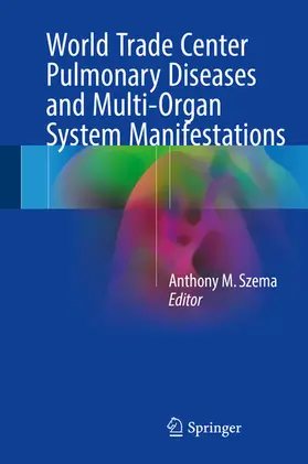Szema | World Trade Center Pulmonary Diseases and Multi-Organ System Manifestations | E-Book | sack.de