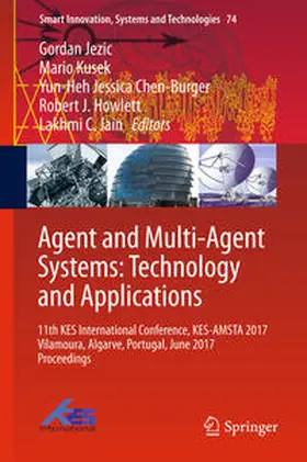 Jezic / Kusek / Jain |  Agent and Multi-Agent Systems: Technology and Applications | Buch |  Sack Fachmedien