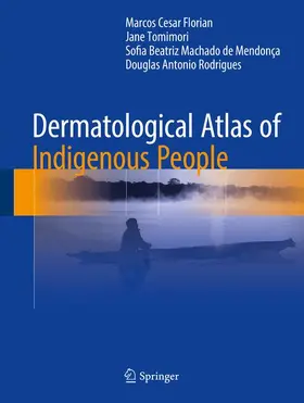 Florian / Tomimori / de Mendonça |  Dermatological Atlas of Indigenous People | Buch |  Sack Fachmedien