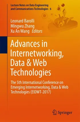 Barolli / Wang / Zhang |  Advances in Internetworking, Data & Web Technologies | Buch |  Sack Fachmedien