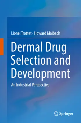 Trottet / Maibach, MD / Maibach |  Dermal Drug Selection and Development | eBook | Sack Fachmedien