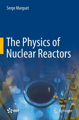Marguet |  The Physics of Nuclear Reactors | Buch |  Sack Fachmedien