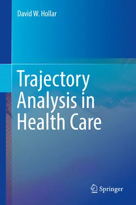 Hollar | Trajectory Analysis in Health Care | E-Book | sack.de