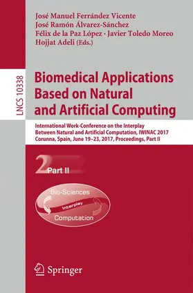 Ferrández Vicente / Álvarez-Sánchez / Adeli | Biomedical Applications Based on Natural and Artificial Computing | Buch | 978-3-319-59772-0 | sack.de