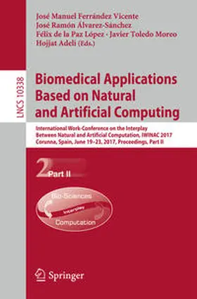 Ferrández Vicente / Álvarez-Sánchez / de la Paz López |  Biomedical Applications Based on Natural and Artificial Computing | eBook | Sack Fachmedien