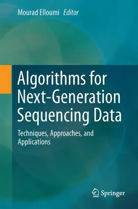 Elloumi |  Algorithms for Next-Generation Sequencing Data | Buch |  Sack Fachmedien