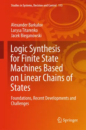 Barkalov / Titarenko / Bieganowski |  Logic Synthesis for Finite State Machines Based on Linear Chains of States | eBook | Sack Fachmedien