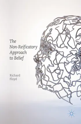 Floyd |  The Non-Reificatory Approach to Belief | eBook | Sack Fachmedien