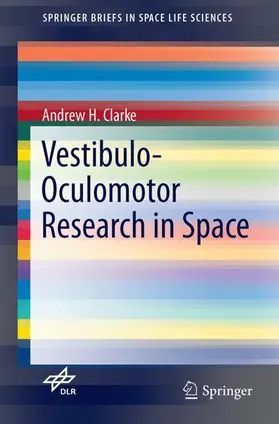 Clarke |  Vestibulo-Oculomotor Research in Space | Buch |  Sack Fachmedien