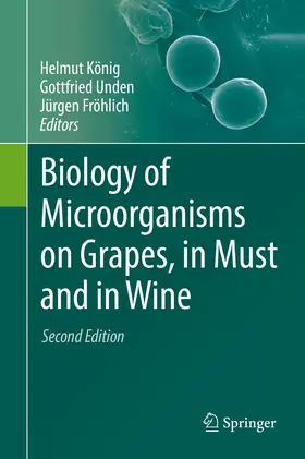 König / Unden / Fröhlich |  Biology of Microorganisms on Grapes, in Must and in Wine | Buch |  Sack Fachmedien