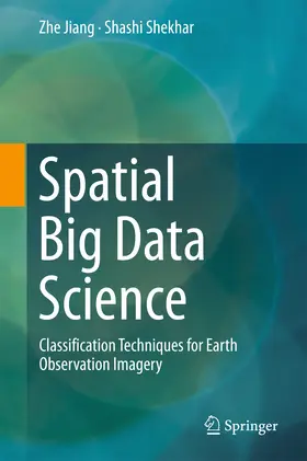 Jiang / Shekhar | Spatial Big Data Science | E-Book | www2.sack.de