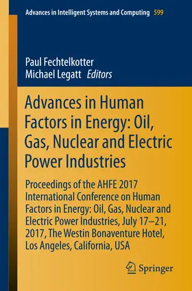 Fechtelkotter / Legatt | Advances in Human Factors in Energy: Oil, Gas, Nuclear and Electric Power Industries | E-Book | sack.de