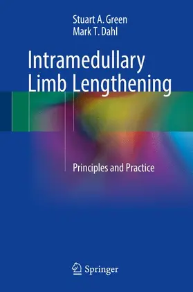 Dahl / Green | Intramedullary Limb Lengthening | Buch | 978-3-319-60296-7 | sack.de