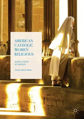 Moses | American Catholic Women Religious | Buch | 978-3-319-60464-0 | www2.sack.de