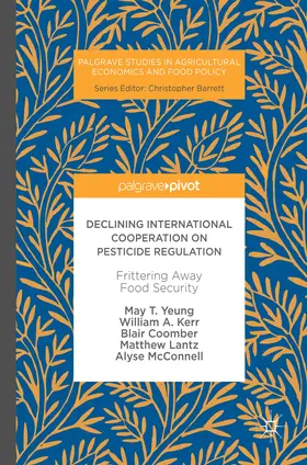 Yeung / Kerr / Coomber | Declining International Cooperation on Pesticide Regulation | E-Book | sack.de