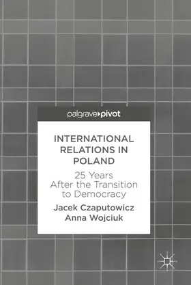 Wojciuk / Czaputowicz | International Relations in Poland | Buch | 978-3-319-60563-0 | sack.de