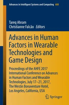 Ahram / Falcão | Advances in Human Factors in Wearable Technologies and Game Design | E-Book | sack.de