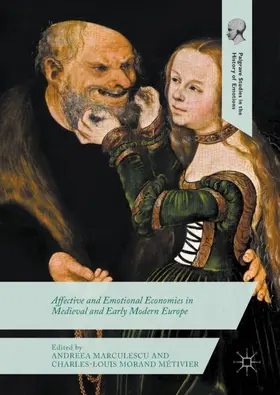Métivier / Marculescu |  Affective and Emotional Economies in Medieval and Early Modern Europe | Buch |  Sack Fachmedien