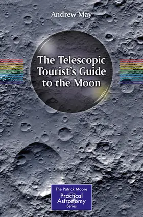 May |  The Telescopic Tourist's Guide to the Moon | eBook | Sack Fachmedien