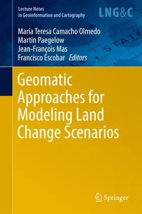 Camacho Olmedo / Paegelow / Mas |  Geomatic Approaches for Modeling Land Change Scenarios | eBook | Sack Fachmedien
